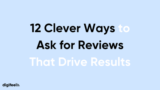 12 Clever Ways to Ask for Reviews That Drive Results