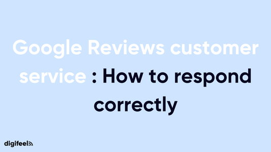 Google Reviews customer service  How to respond correctly